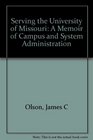 Serving the University of Missouri A Memoir of Campus and System Administration
