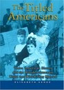 The Titled Americans  Three American Sisters and the English Aristocratic World into Which They Married