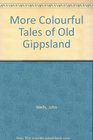 Colourful tales of Old Gippsland