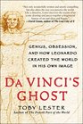 Da Vinci's Ghost Genius Obsession and How Leonardo Created the World in His Own Image