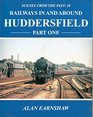 Railways in and Around Huddersfield Pt 1