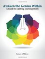 Awaken the Genius Within A Guide to Lifelong Learning Skills