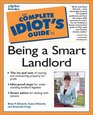 Complete Idiot's Guide to Being a Smart Landlord