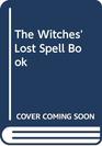 The Witches' Lost Spell Book