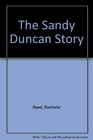 The Sandy Duncan Story