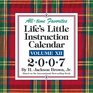 Life's Little Instruction 2007 DayToDay Calendar