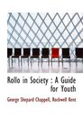 Rollo in Society  A Guide for Youth