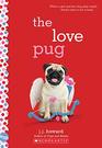 The Love Pug A Wish Novel