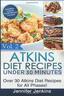 Atkins Diet Recipes Under 30 Minutes Over 30 Atkins Recipes For All Phases