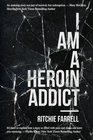 I Am a Heroin Addict