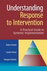 Understanding Response to Intervention A Practical Guide to Systematic Implementation