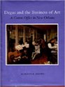 Degas and the Business of Art A Cotton Office in New Orleans