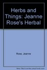 Herbs and Things Jeanne Rose's Herbal