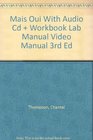 Mais Oui With Audio Cd  Workbook Lab Manual Video Manual 3rd Ed