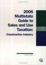 Multistate Guide to Sales and Use Taxation Construction Industry 2006 Edition