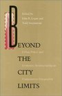 Beyond the City Limits Urban Policy and Economic Restructuring in Comparative Perspective