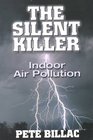 The Silent Killer: Indoor Air Pollution