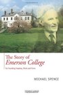 The Story of Emerson College its Founding Impulse Work and Form