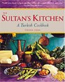 Sultan's Kitchen A Turkish Cookbook