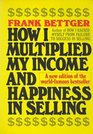 How I Multiplied My Income  Happiness in Selling