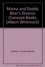 Mama and Daddy Bear's Divorce