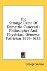 The Strange Fame Of Demetrio Canevari Philosopher And Physician Genoese Patrician 15591625