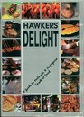 Hawkers Delight: A Guide to Malaysia & Singapore Hawkers Food