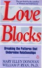 Love Blocks Breaking the Patterns That Undermine Relationships