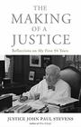The Making of a Justice Reflections on My First 94 Years
