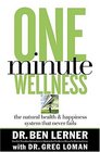 One Minute Wellness  The Natural Health and Happiness System That Never Fails