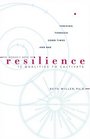 The Woman's Book of Resilience 12 Qualities to Cultivate