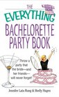 The Everything Bachelorette Party Throw a Party That the Bride and Her Friends Will Never Forget