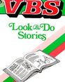 VBS Look And Do Stories