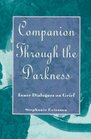 Companion Through The Darkness  Inner Dialogues on Grief