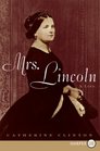 Mrs. Lincoln : A Life (Larger Print)