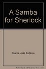 A Samba for Sherlock