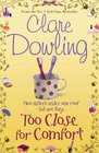 Too Close for Comfort Clare Dowling