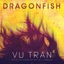 Dragonfish A Novel