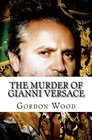 The Murder of Gianni Versace