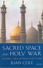 Sacred Space and Holy War The Rise of Shi'ite Islam