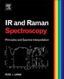 Infrared and Raman Spectroscopy Principles and Spectral Interpretation