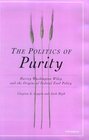 The Politics of Purity  Harvey Washington Wiley and the Origins of Federal Food Policy