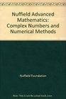 Nuffield Advanced Mathematics Complex Numbers and Numerical Methods