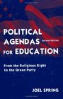 Political Agendas for Education From the Religious Right to the Green Party