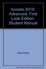 Access 2010 Advanced First Look Edition Student Manual