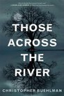 Those Across the River Library Edition