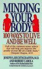 Minding Your Body: 100 Ways to Live and Be Well