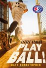 Play Ball! (Little League)