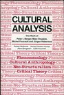 Cultural Analysis The Work of Peter L Berger Mary Douglas Michel Foucault and Jurgen Habermas