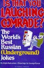 Is That You Laughing Comrade  the World's Best Russian